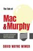 The The Tale of Mac and Murphy : The Most Important Business Decision You'll Ever Make Book