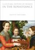 Книга A Cultural History of Women In the Renaissance