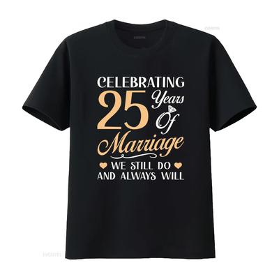 25th Wedding Anniversary Print T Shirt Couple Casual Celebrating 25 Years Of Marriage We Still Do Vintage Washed Homme