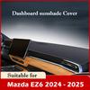 Для Mazda EZ-6 2026 2026 Накладка на панель приборов Солнцезащитный коврик на приборную панель Защита от солнца и УФ-излучения Нескользящая подкладка Коврик на панель автомобиля Аксессуары для интерьера