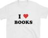 I Love Books TShirt, Book Lover Gift Unisex T-Shirt,Word Nerd Gift Ideas , Graduation Gifts Shirts Happy International Literacy Day