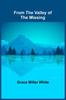 Книга From the Valley of the Missing