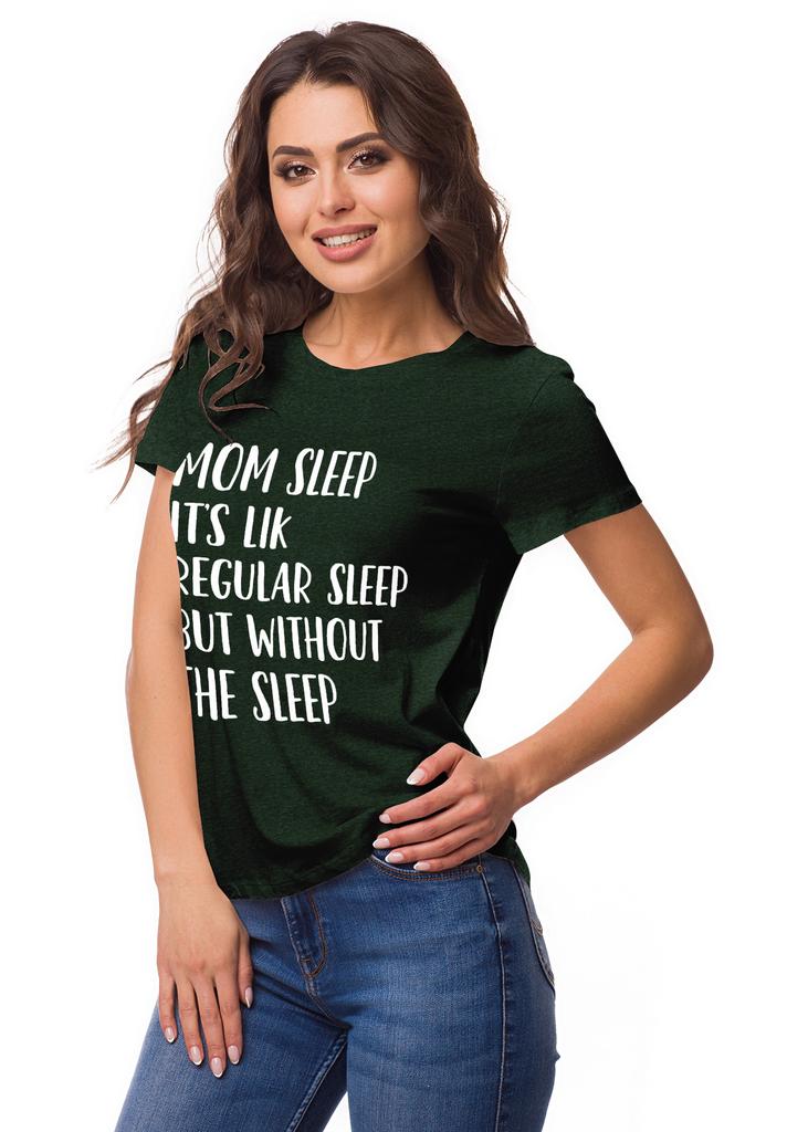 Inkmeso Mom Sleep Its Like Regular Sleep But Without The Sleep Graphic