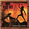 7-дюймовая пластинка BOYS DONT CRY  I Wanna Be A Cowboy LGY28 Legacy Records 1985 UK Rock Б/у