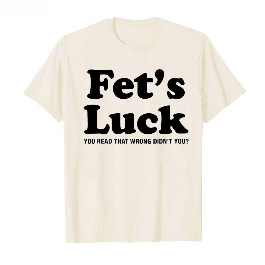 Funny Fets Luck Printed T-shirt Men Women Summer Pure Cotton T Shirts Short Sleeve Tops T-shirt for Men Women Cotton Tops