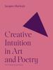 The Creative Intuition In Art and Poetry Book
