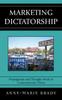 Книга Marketing Dictatorship : Propaganda and Thought Work In Contemporary China