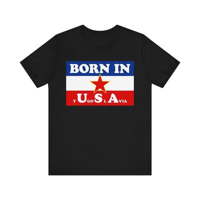 Funny Meme Tshirt Born In Yugoslavia (Usa) Weird TShirt Dank Meme Funny Usa Joke Silly Shirt Meme Gift