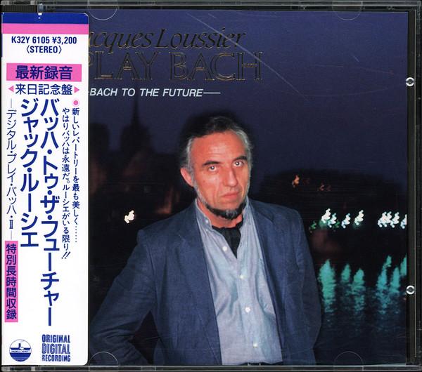 CD JACQUES LOUSSIER - Play Bach - Bach To The Future - K32Y6105 Paddle Wheel 1986 Japan Classical Used