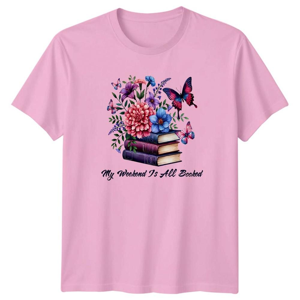 My Weekend Is All Booked Unisexs TShirt Bookworm Reading Birthday Gift For Her