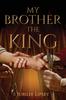 Книга My Brother, the King