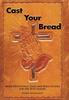 Книга Cast Your Bread : More Devotional Talks and Bible Studies for the Busy Leader.