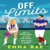 Off Limits by Emma Rae Paperback Book 9781835982662