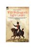 Книга With Wellington's Light Cavalry - the Experiences of an Officer of the 16th Light Dragoons In the Peninsular and Waterloo Campaigns of the Napoleonic