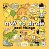 Книга How To Draw Cool Things