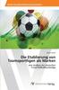 The Die Etablierung Von Teamsportligen Als Marken Book