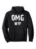 OMG WTF Funny Hoodie - Bold White Text Pullover Sweatshirt