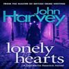 Lonely Hearts by John Harvey Paperback Book 9780099585664
