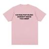 Charli Xcx Hating Pop Music Doesnt Make You Deep Same Style T Shirt Unisex Unisex Fashion Harajuku Tshirt Cotton Casual Tshirts