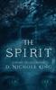 Книга The Spirit by D. Nichole King - Paperback