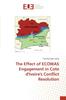 Книга The Effect of ECOWAS Engagement In Cote d'Ivoire's Conflict Resolution