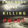 The Killing Point An Alexa Chase Suspense ThrillerBook 4 by Kate... 9781094394558