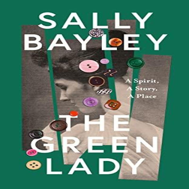 The Green Lady by Sally Bayley Hardback Book 9780008414221