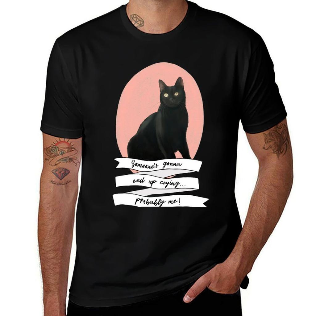Someones Gonna End Up Cryingprobably Me Tshirt Modern Print Casual Tshirt