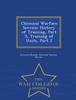 The Chemical Warfare Service : History of Training, Part 5, Training of Units, Part 2 - War College Series Book
