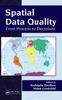 The Spatial Data Quality : From Process To Decisions Book