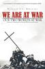 Книга We Are At War : Our Two Worlds At War