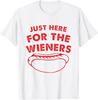 Just Here For The Wieners Funny Hot Dog 4th Of July American T-Shirt