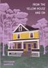 Книга From the Yellow House and On