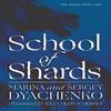 School of Shards by Marina & Sergey Dyachenko Paperback Book 9780063225480