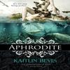 Aphrodite by Kaitlin Bevis Hardback Book 9781611947816
