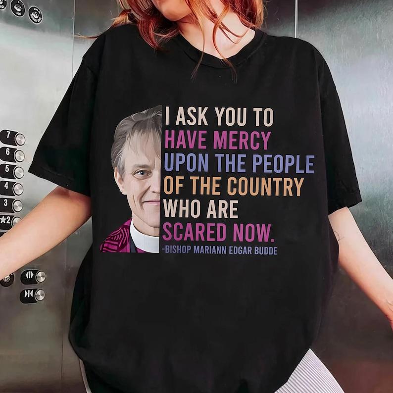 Bishop Mariann Budde Have Mercy Pro Lgbtqia Support Tee Immigration Lgbt Christian TShirt