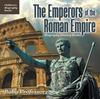 Книга The Emperors of the Roman Empire - Biography History Books Children's Historical Biographies