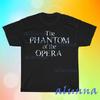 New Phantom of The Opera Broadway Musical Men's T-shirt 1 Funny Size S To 5XL