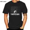 I Need My Space Funny Astronomy Telescope Stars Humor Men's T Shirt Men Women Harajuku Men Tops TEE Shirt