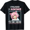Я поставила аниме на паузу, чтобы быть здесь Кавайная аниме-подросток отаку футболка
