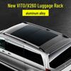 Совместимая багажная система на крышу для Mercedes-Benz Viano/V-Class/Vito V260L - Аксессуары для путешествий и модификации