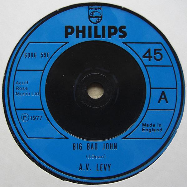 7-дюймовая пластинка A.V. LEVY - Big Bad John 6006590 Philips 1977 UK Рок Б/У