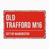Old Trafford Street Sign Football Player Retro Metal Poster Sign Club Mural Wall Art Plaque Tin Room Decoration Home Decor