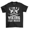 Viking Neck Eater, Funny T-shirt for True Warriors - 100% Cotton, Unisex Printed