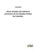 Книга Actos Oficiales Del Gobierno Provisorio De Los Estados Unidos De Colombia