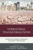 The Terrestrial Transformations : A Political Ecology Approach To Society and Nature Book