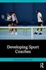 Книга Developing Sport Coaches