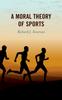 Книга A Moral Theory of Sports