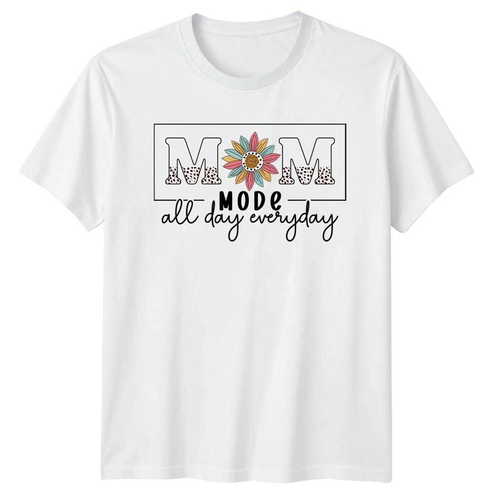 Mom Mode All Day Everyday TShirt Floral Mothers Day Gift