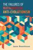 The The Failures of Mathematical Anti-Evolutionism Book